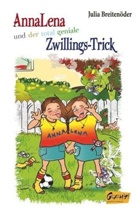 Julia Breitenöder, Kris Kersting - AnnaLena und der total geniale Zwillings-Trick