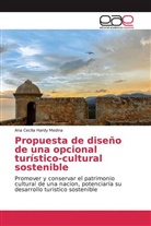 Ana Cecilia Hardy Medina - Propuesta de diseño de una opcional turístico-cultural sostenible