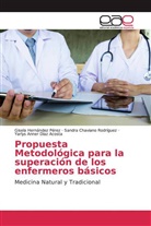 Sandra Chaviano Rodriguez, Yarlys Anner Díaz Acosta, Gisel Hernández Pérez, Gisela Hernández Pérez - Propuesta Metodológica para la superación de los enfermeros básicos