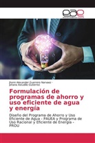 Astudillo Gutier, Johana Astudillo Gutierrez, Jhonn Alexande Guerrero Narvaez, Jhonn Alexander Guerrero Narvaez - Formulación de programas de ahorro y uso eficiente de agua y energía