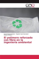 Gh, Hossein Gholami, Majede Haeri-Hamedani, Majedeh Haeri-Hamedani, Kave Ostad-Ali-Askari, Kaveh Ostad-Ali-Askari - El polímero reforzado con fibra en la ingeniería ambiental