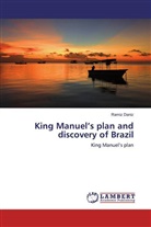 Ramiz Daniz - King Manuel's plan and discovery of Brazil