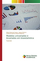 Glória Maria de França, Juliana Pinheiro, Cristianne Kalinne Santos Medeiros - Modelos univariados e bivariados em bioestatística