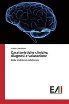 Subho Chakrabarti - Caratteristiche cliniche, diagnosi e valutazione