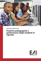 Immaculate Asobasi Omal - Pratiche pedagogiche e performance degli studenti in Uganda