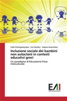 Arvanitidou, Virginia Arvanitidou, Sofi Chatzigeorgiadou, Sofia Chatzigeorgiadou, Ev Pavlidou, Eva Pavlidou - Inclusione sociale dei bambini non autoctoni in contesti educativi greci