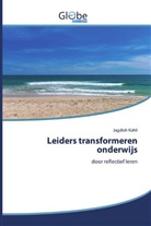 Jagdish Kohli - Leiders transformeren onderwijs