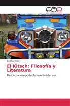 Jonathan Arias - El Kitsch: Filosofía y Literatura