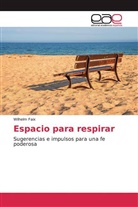 Wilhelm Faix - Espacio para respirar