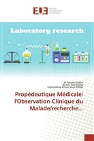El Hassan Sidibé, El Hassane Sidibé, Binto Sow Gueye, Bintou Sow Gueye, F Sow N'Doye, Fatoumatou Bintou Sow N'Doye - Propédeutique Médicale: l'Observation Clinique du Malade/recherche...