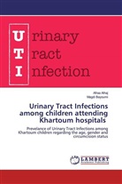 Afra Alhaj, Afraa Alhaj, Magdi Bayoumi - Urinary Tract Infections among children attending Khartoum hospitals