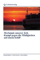 Aleksej Bojkow, Tatyan Dmitrieva, Tatyana Dmitrieva, Jelen Iwanowa, Jelena Iwanowa - Merkmale unserer Zeit. Kampf gegen die Müdigkeiten auf einem Schiff