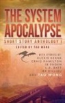 Keane Alexis, Batt L a, Keane Alexis, Batt L. A., Tao Wong, Tao Wong - The System Apocalypse Short Story Anthology Volume 1