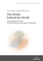 Josef Vladár, Egon Wiedermann, Anna Wolff-Poweska - The World behind the World