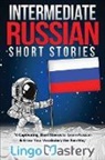 Lingo Mastery - Intermediate Russian Short Stories
