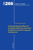 Jean M Jimenez, Jean M. Jimenez - Understanding the Effects of Immediate Electronic Corrective Feedback on Second Language Development