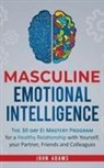 John Adams - Masculine Emotional Intelligence
