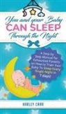 Harley Carr - You and Your Baby Can Sleep Through the Night