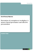 David  Rewayi Mpunwa, David Rewayi Mpunwa - Prevention of corruption at workplace. A nexus of good governance and effective procurement
