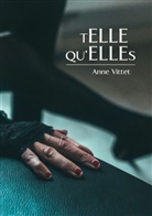 Anne Vittet - Telle qu'elles