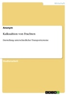 Anonym, Anonymous - Kalkualtion von Frachten