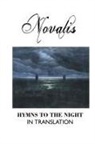 Novalis, Carol Appleby - HYMNS TO THE NIGHT IN TRANSLATION