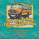 Williean Berry - The Big Yellow Thing Called Bus