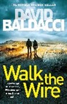 David Baldacci - Walk the Wire