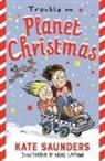 Kate Saunders, Neal Layton - Trouble on Planet Christmas