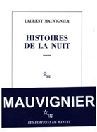 Laurent Mauvignier - Histoires de la nuit
