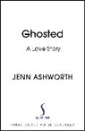 Jenn Ashworth - Ghosted