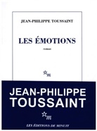 Jean-Philippe Toussaint, TOUSSAINT JEAN-PHILI - Les émotions
