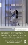 Kathryn M. (University of Ottawa) Wellma Campbell, Kathryn M. Campbell, Stephanie Wellman - Justice, Indigenous Peoples, and Canada