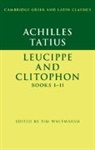 Tim Whitmarsh, Tim (University of Cambridge) Whitmarsh, Tim Whitmarsh, Tim (University of Cambridge) Whitmarsh, Whitmarsh Tim - Achilles Tatius: Leucippe and Clitophon Books I-Ii