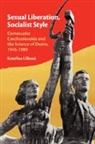 LI KOV KATE INA, Kate¿ina Li¿ková, Katerina (Masaryk University Liskova, Kate&amp; Lisková, Katerina LiSková, Kateřina Lišková - Sexual Liberation, Socialist Style