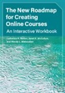 Catherine Barber, Catherine R Barber, Catherine R. Barber, Catherine R. (University of St Thomas Barber, Wendy L Maboudian, Wendy L. Maboudian... - New Roadmap for Creating Online Courses