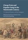 EDITED BY PAUL WATT, Paul (Monash University Watt, Derek B Scott, Derek B. Scott, Derek B. (University of Leeds) Scott, Patrick Spedding... - Cheap Print and Popular Song in the Nineteenth Century