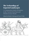 Bleda S. (Universiteit Leiden) Stek During, EDITED BY BLEDA S. D, Bleda S. (Universiteit Leiden) During, Bleda S. Düring, Tesse D. Stek, Tesse D. (Universiteit Leiden) Stek - Archaeology of Imperial Landscapes