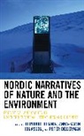 Reinhard Jonasson Hennig, Peter Degerman, Reinhard Hennig, Anna-Karin Jonasson - Nordic Narratives of Nature and the Environment