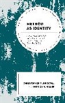 Christopher M Miller Driscoll, Christopher M. Driscoll, Christopher M. Miller Driscoll, Driscoll Christopher M., Monica R. Miller, Miller Monica R. - Method As Identity