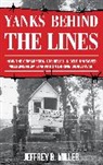 Jeffrey B Miller, Jeffrey B. Miller, Miller Jeffrey B. - Yanks Behind the Lines