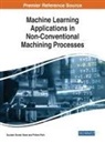 BOSE PAIN, Goutam Kumar Bose, Pritam Pain - Machine Learning Applications in Non-Conventional Machining Processes