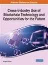 Williams, Idongesit Williams - Cross-Industry Use of Blockchain Technology and Opportunities for the Future