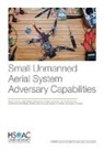 Christopher Scott Adams, Wilson Bradley Wilson, Toland Brendan Toland, Rachel M Burns, Raza Khan, Michael Nixon... - Small Unmanned Aerial System Adversary Capabilities