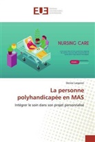 Denise Largeron - La personne polyhandicapée en MAS