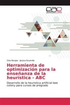 Gin Barajas, Gina Barajas, Jessica Escamilla - Herramienta de optimización para la enseñanza de la heurística - ABC