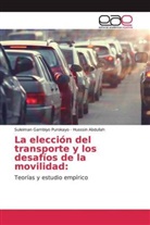 Husssin Abdullah, Suleiman Gambiy Purokayo, Suleiman Gambiyo Purokayo - La elección del transporte y los desafíos de la movilidad: