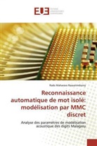 Rado Maharavo Rasoanindrainy - Reconnaissance automatique de mot isolé: modélisation par MMC discret