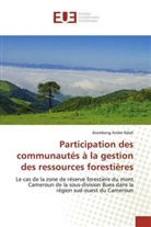 Atemkeng Andre Ndah - Participation des communautés à la gestion des ressources forestières