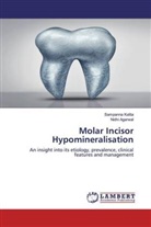Nidhi Agarwal, Sampann Kalita, Sampanna Kalita - Molar Incisor Hypomineralisation